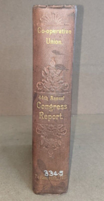 Report of the 44th Annual Co-operative Congress: Portsmouth 1912 - Bound Set