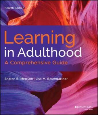 Learning in Adulthood: A Comprehensive Guide - Paperback - GOOD