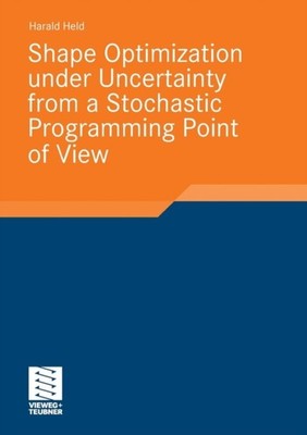 Held - Shape Optimization under Uncertainty from a Stochastic Programm - X555z