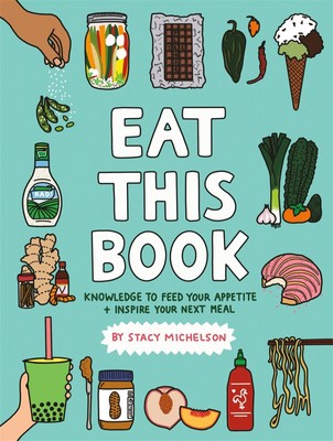 Eat This Book | Knowledge to Feed Your Appetite and Inspire Your Next Meal