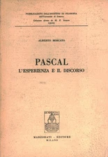 Pascal. L'esperienza e il discorso - Alberto Moscato (Marzorati editore) [1963]