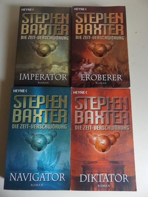 Stephen Baxter - Die Zeit-Verschwörung - Imperator/Eroberer/Navigator/Diktator