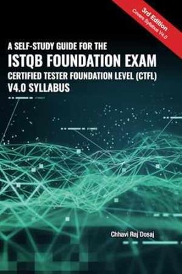 A Self-Study Guide For The ISTQB - Paperback, by Dosaj Chhavi Raj - Good