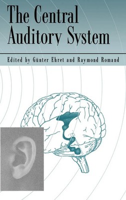 Romand Ehret (u. a.) | The Central Auditory System | Buch | Englisch (1996)