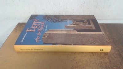 			Egypt After the Pharaohs: 332 B.C.-A.D.642, Bowman, Alan K., Brit		