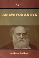 Anthony Trollope | An Eye For An Eye | Taschenbuch | Englisch (2020)