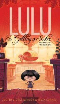 Lulu Is Getting a Sister: (Who WANTS Her? Who NEEDS Her?) - VERY GOOD