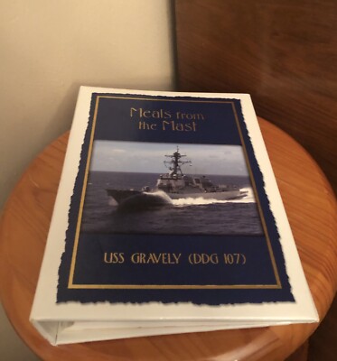 USS Gravely (DDG-107) Crew Submitted Cookbook Navy Destroyer Crew Recipes Meals