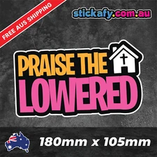Praise The Lowered Sticker Funny Laptop Car Window Bumper JDM decal 4wd 4x4