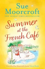 Summer at the French Café: Escape to France with this absolutely
