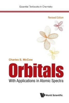 Orbitals: With Applications In Atomic Spectra (Revised Edition) (Essential