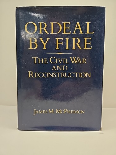 Ordeal by Fire: The Civil War and Reconstruction (gebunden 1982) James McPherson