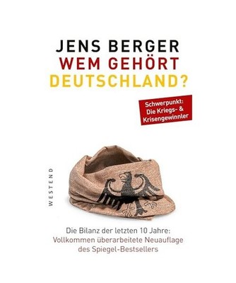 Wem gehört Deutschland?: Die Bilanz der letzten 10 Jahre. Vollkommen überarbei