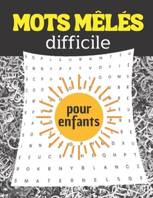 Edition - Mots mls difficile pour enfants  jeu avec solutions  Nive - X555z