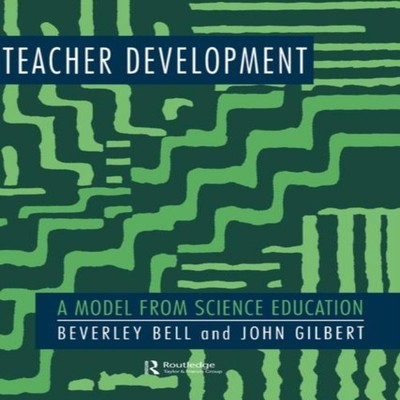 Teacher Development A Model From Science Education Beverley Bell