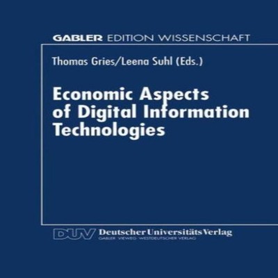 Economic Aspects of Digital Information Technologies Springer Nat