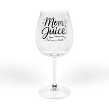 Mom Juice Wine Glass Funny Mothers Day Gift For Mom Because Kids 12oz