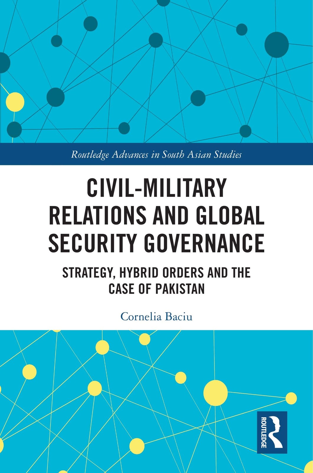Civil-Military Relations and Global Security Go, Baciu Paperback..