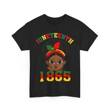 Juneteenth Girls Shirt, Juneteenth June 19th 1865 Women Girls T-Shirt