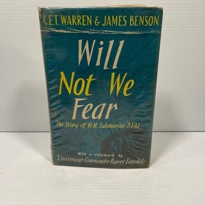 The Story of H.M. Submarine ''SEAL'' by C.E.T. Warren and James Benson