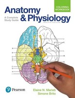 Anatomy And Physiology Coloring Workbook: A Complete Study Guide Marieb (U. A.)