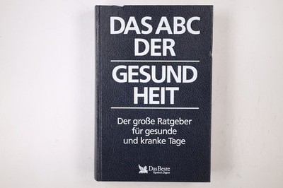 62084 Dietrich von Abel DAS ABC DER GESUNDHEIT der grosse Ratgeber für gesunde