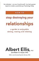 Robert A. Harper - How To Stop Destroying Your Relationships A Guide - J245Z