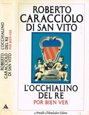 L'occhialino del Re. Por bien ver. Roberto Caracciolo di San Vito. 1984. IED.