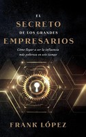Frank LóPez | El Secreto De Los Grandes Empresarios | Buch | Spanisch (2022)