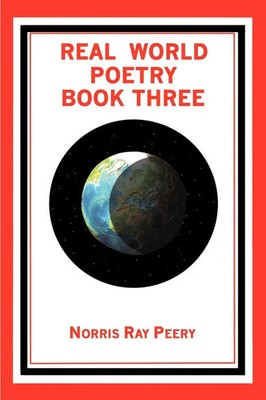 Norris Ray Peery | Real World Poetry Book Three | Taschenbuch | Englisch (2007)