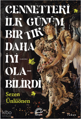 Cennetteki İlk Günüm Bir Tık Daha İyi Olabilirdi