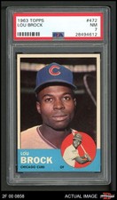1963 Topps #472 Lou Brock Cubs HOF  PSA 7 - NM