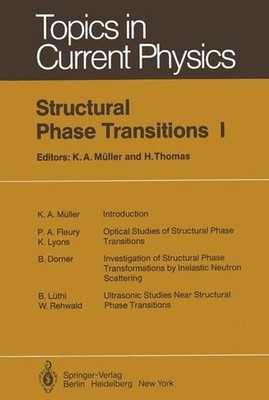 Structural Phase Transitions I (Topics in Current Physics, 23, Band 23)