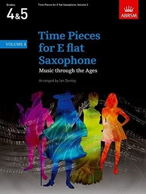 Time Pieces for E flat Saxophone, Volume 2: Music thro by Denley, Ian 1860961991