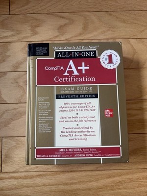 CompTIA a+ Certification All-In-One Exam Guide, Eleventh Edition