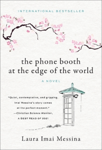Laura Imai Messina The Phone Booth at the Edge of the World (Tascabile)