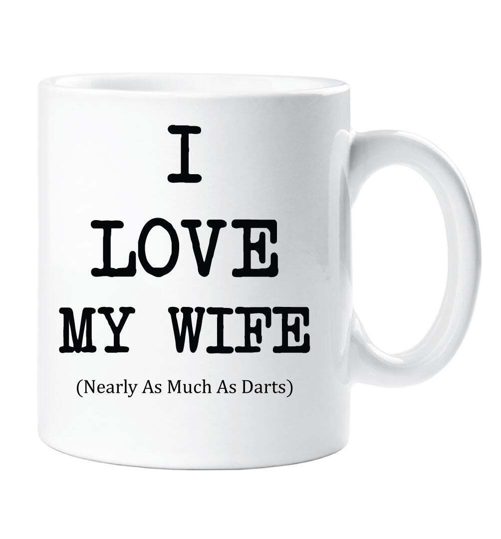 I Love My Wife Mug Nearly As Much As Darts Cup Valentines Birthday Christmas