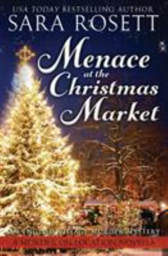 Menace at the Christmas Market, Paperback by Rosett, Sara, Brand New, Free sh...