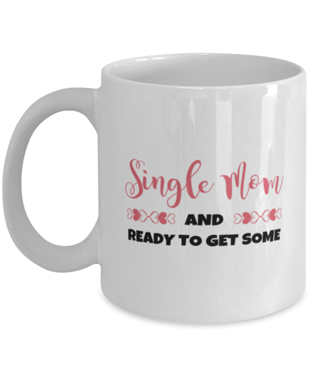 Single Mom Mug Mothers Day Mug Mother Day Gift For Single Mom Funny Mug