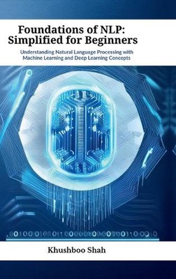 Grundlagen des NLP: Vereinfacht für Anfänger: Natürliche Sprache verstehen Pro