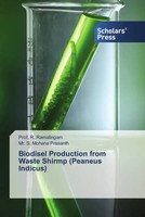 R. Ramalingam (U. A.) | Biodisel Production From Waste Shirmp (Peaneus Indicus)