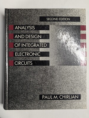 Analysis Design of Integrated Electronic Circuits by Paul Chirlian (1987) 2nd ed