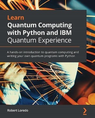 Robert Loredo Learn Quantum Computing with Python and IBM Quantum  (Taschenbuch)