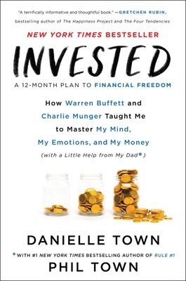 Invested: How Warren Buffett and Charlie Munger Taught Me to Master My Mind,...