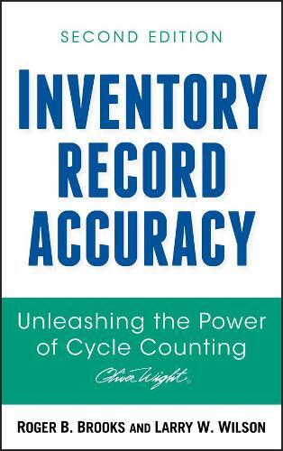 Roger B. Brooks Larry W. Wilson Inventory Record Accuracy (gebundene