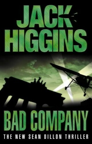 Bad Company (Sean Dillon Series, Book 11) by Higgins, Jack 0007127170 - Bild 1 von 2