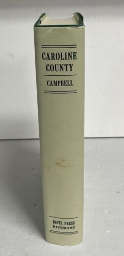 Colonial Caroline History of Caroline County Virginia 1st Ed T.E. Campbell 1954 - Imagen 2 de 19