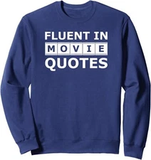 Fluent Movie Movie Sayings Lovers Quote Present Unisex Crewneck Sweatshirt