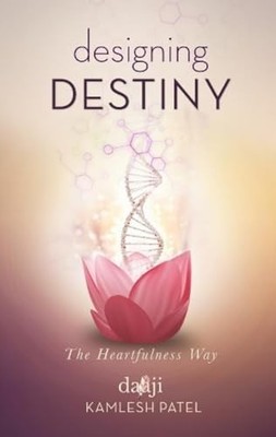 Designing Destiny, Patel, Kamlesh D
