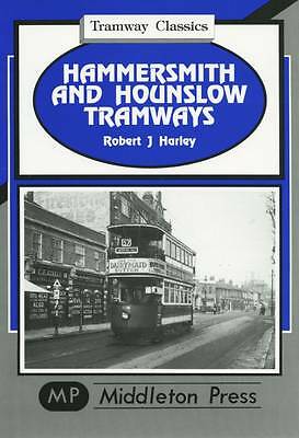 Hammersmith and Hounslow Tramways (Tramways Classics), Harley, Robert J., New
